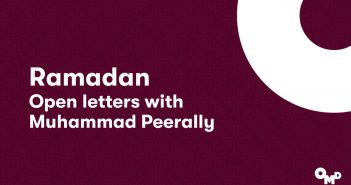 Ramadan- Open Letters with Muhammad Peerally